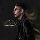 Marco Marciano - Te penso e moro