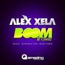 Alex Xela - Boom DJ Project One Remix
