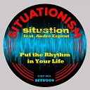 Situation feat Andre Espeut - Put the Rhythm in Your Life