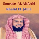Khalid El Jalil - Sourate Al Anaam Pt 1