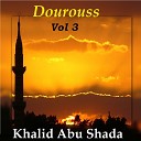 Khalid Abu Shada - Dourouss Pt 5
