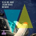 Elsa Del Mar Jason Rivas - Mi Nave Extended Club Mix