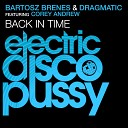 Bartosz Brenes Dragmatic feat Corey Andrew - Back in Time Madax Remix