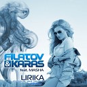 Filatov and Karas feat Masha - Lirika DJ Shulis aka Sergey Remix