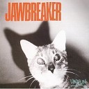 Jawbreaker - Seethruskin