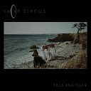 Smoke Circus - Toss and Turn