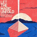 Makoto Danny Wheeler feat Aina Roxx - Let the Magic Unfold