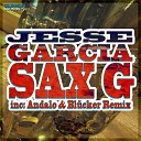 Jesse Garcia - Sax G Radio Mix 1