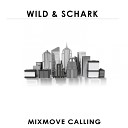 Wild Schark - Mix Move Calling Extended Edit