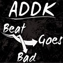 Addk - Beat Goes Bad David Hopperman Jashari Mix