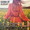Dani Vi feat Maximilian G - Gonna Be Alright
