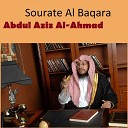 Abdul Aziz Al Ahmad - Sourate Al Baqara Pt 1