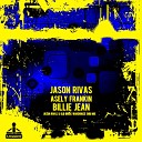Jason Rivas Asely Frankin - Billie Jean Jason Rivas Old Brick Warehouse Dub…