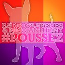 Bartosz Brenes Nino Anthony - Poussez Tony Romera Remix