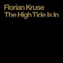 Florian Kruse - The High Tide Is In Dub Mix