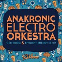 Anakronic Electro Orkestra feat Frederika - Lady Mydriasis Geff Borg Efficient Energy…