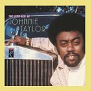 Johnnie Taylor - I Believe In You You Believe In Me
