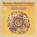 Kenneth Gilbert - Rameau Cinq Pi ces La Timide Rondeaux I II