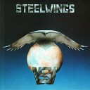 Steelwings - Stand Up and Shout Loud