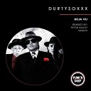 DurtysoxXx - Deja Vu Peter Bailey Remix