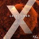 Latecomer UK - Fix Up A Lister Remix