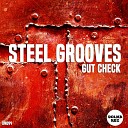 Steel Grooves - Gut Check Original Mix