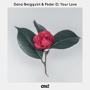Dana Bergquist Peder G - Your Love Original Mix