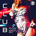 Fcode Kandy Sky - Club Original Mix