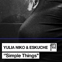 Yulia Niko, Eskuche - Simple Things (Original Mix)
