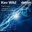 Kev Wild - The Force Extended Mix