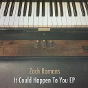 Zach Romans - It Could Happen To You