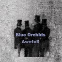 Blue Orchids - Agents Of Change