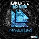 Headhunterz - Once Again Original Mix
