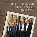 Rajko Suhodol an Klapa Bistrica - Popevka I Ti