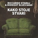 Riccardo Staraj Midnight Blues Band - Kako Stoje Stvari