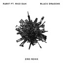 Rabit feat Riko Dan - Black Dragons Ziro Remix