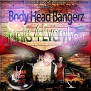 Body Head Bangerz - Drinks 4 Everybody