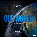 Daxsen - Our World Remastered 2018 Radio Cut