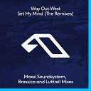 Way Out West - Set My Mind Maxxi Soundsystem Extended Remix