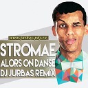 Stromae - Alors On Danse DJ Jurbas Remix
