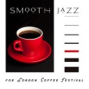 Jazz Instrumental Relax Center - Smooth Jazz for London Coffee Festival