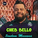 Cheb Bello feat DJ Moulay - 3inehom Mesawsa Remix