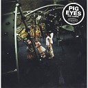 Pig Eyes - Black Path Clear Spot