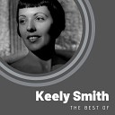 Keely Smith - What Is This Thing Called Love
