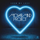 Michael Mind Project - Show Me Love Benjiy Remix