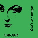 Savage - Don t Cry Tonight Instrumental Version
