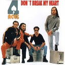 Aces 3 - Don t Break My Heart Radio Mix