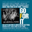 Everglade - Go for It