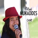 Vanl Mukaddes - Cane