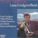Lasse Lindgren Band - To My Friends